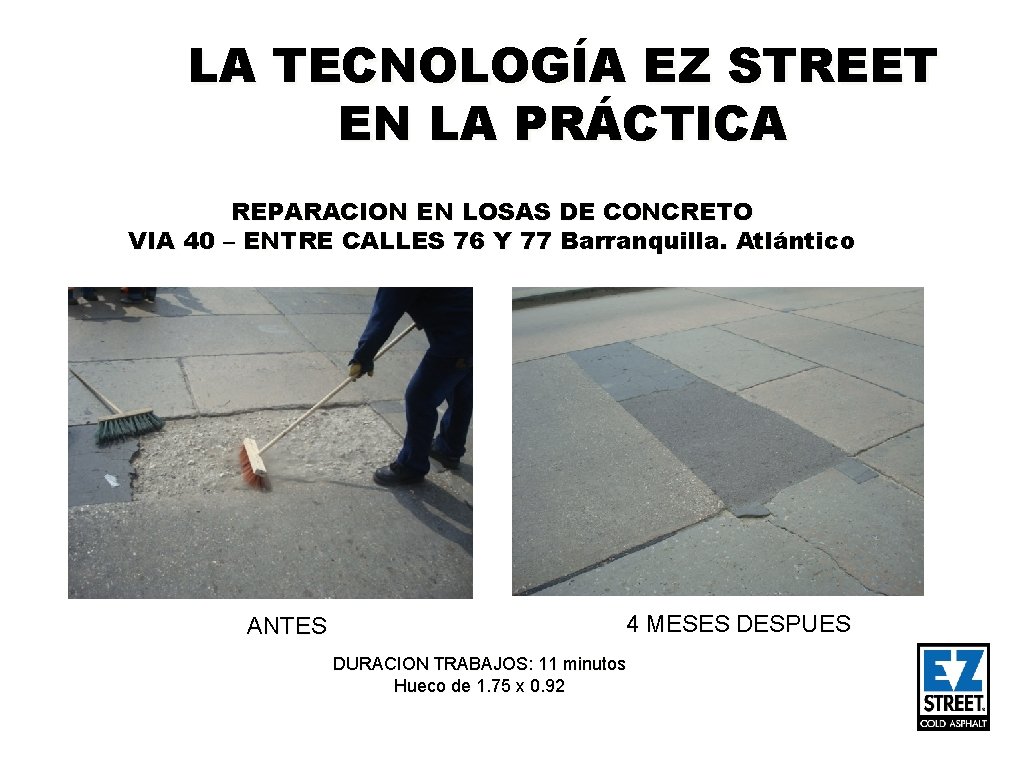 LA TECNOLOGÍA EZ STREET EN LA PRÁCTICA REPARACION EN LOSAS DE CONCRETO VIA 40