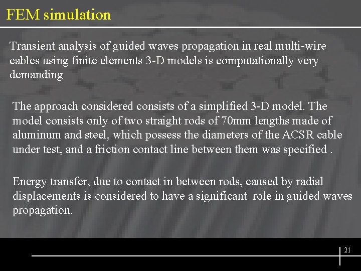 FEM simulation Transient analysis of guided waves propagation in real multi-wire cables using finite