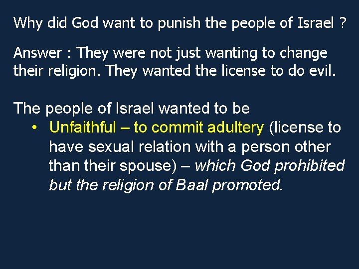 Why did God want to punish the people of Israel ? Answer : They