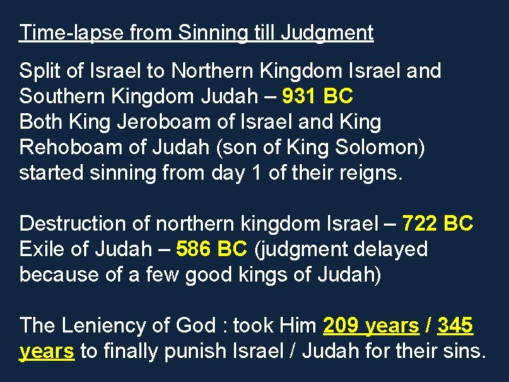 Time-lapse from Sinning till Judgment Split of Israel to Northern Kingdom Israel and Southern