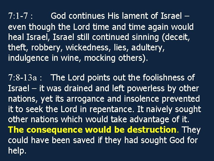 God continues His lament of Israel – even though the Lord time and time