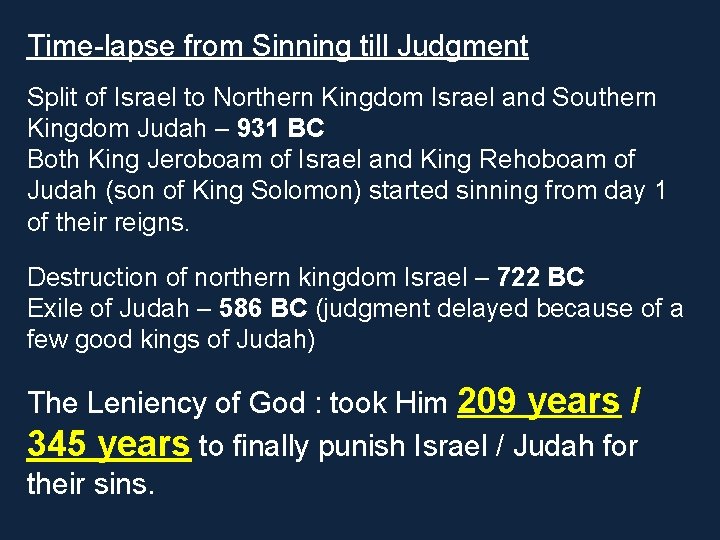 Time-lapse from Sinning till Judgment Split of Israel to Northern Kingdom Israel and Southern