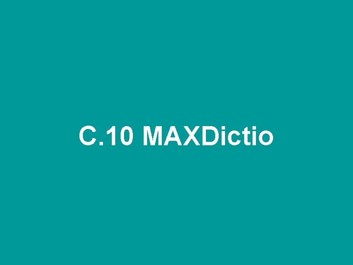 C. 10 MAXDictio 