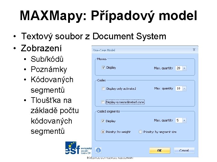 MAXMapy: Případový model • Textový soubor z Document System • Zobrazení • Sub/kódů •
