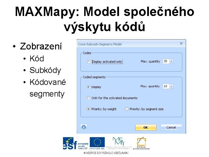 MAXMapy: Model společného výskytu kódů • Zobrazení • Kód • Subkódy • Kódované segmenty