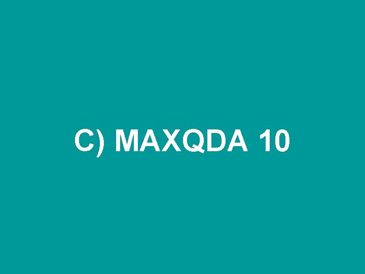 C) MAXQDA 10 