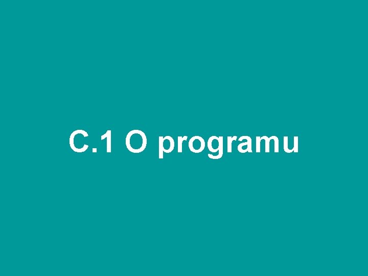 C. 1 O programu 