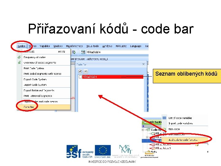 Přiřazovaní kódů - code bar Seznam oblíbených kódů 