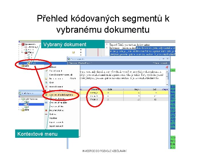 Přehled kódovaných segmentů k vybranému dokumentu Vybraný dokument Kontextové menu Analýza kvalitativní dat 