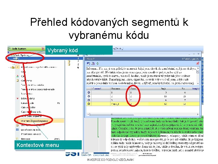 Přehled kódovaných segmentů k vybranému kódu Vybraný kód Kontextové menu 