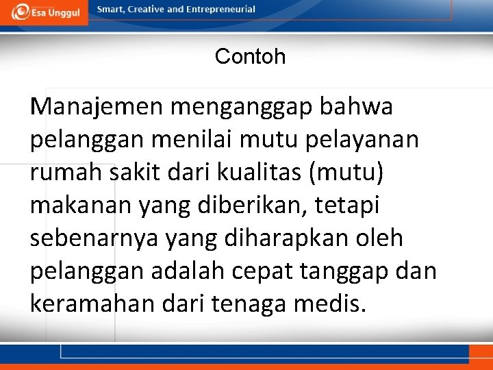 Contoh Manajemen menganggap bahwa pelanggan menilai mutu pelayanan rumah sakit dari kualitas (mutu) makanan