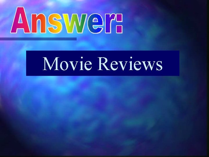 Movie Reviews 