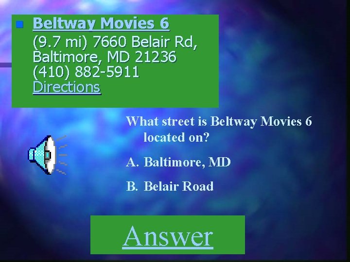 n Beltway Movies 6 (9. 7 mi) 7660 Belair Rd, Baltimore, MD 21236 (410)