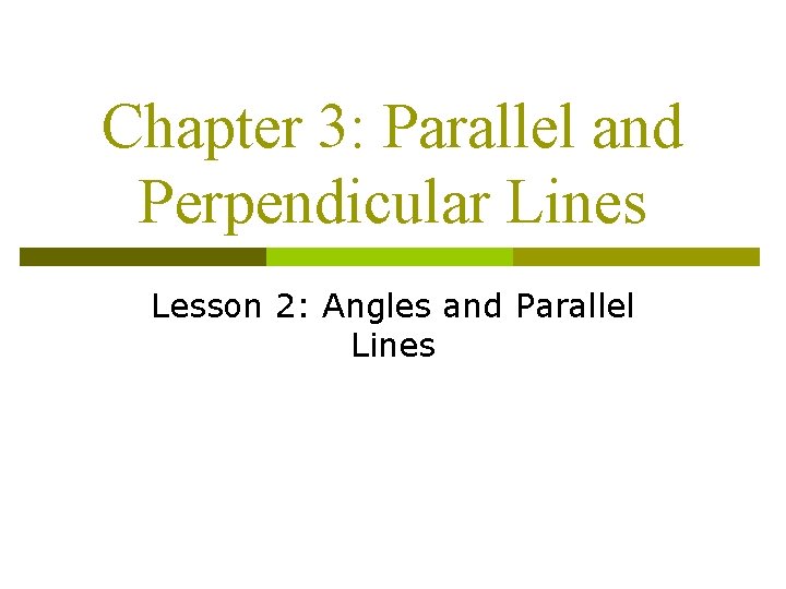 Chapter 3 Parallel and Perpendicular Lines Lesson 1