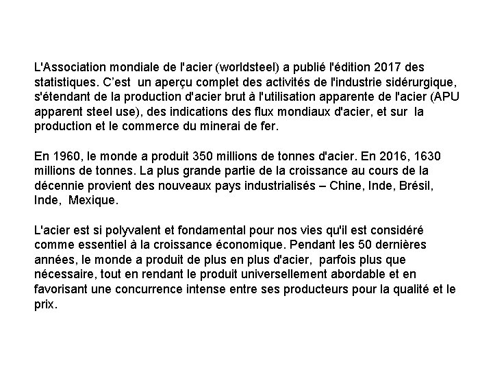 L'Association mondiale de l'acier (worldsteel) a publié l'édition 2017 des statistiques. C’est un aperçu