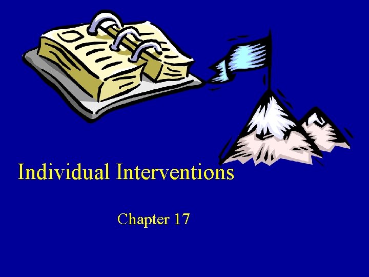 Individual Interventions Chapter 17 