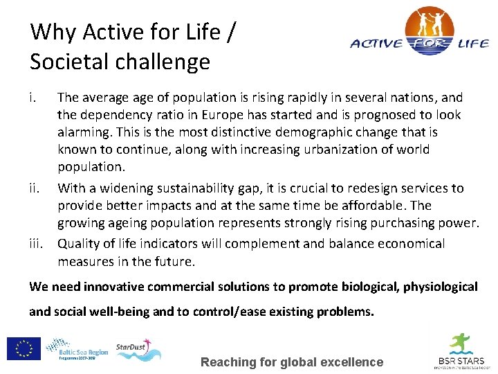 Why Active for Life / Societal challenge i. The average of population is rising