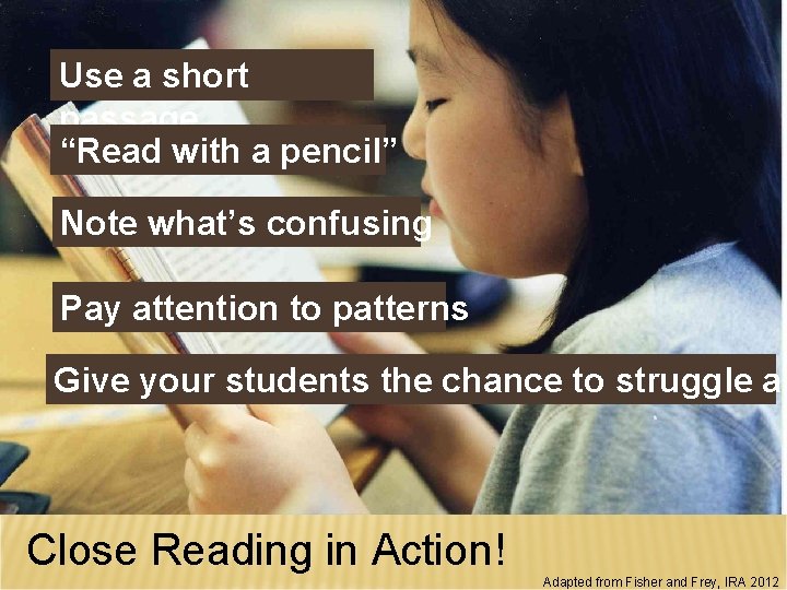 Use a short passage “Read with a pencil” Note what’s confusing Pay attention to