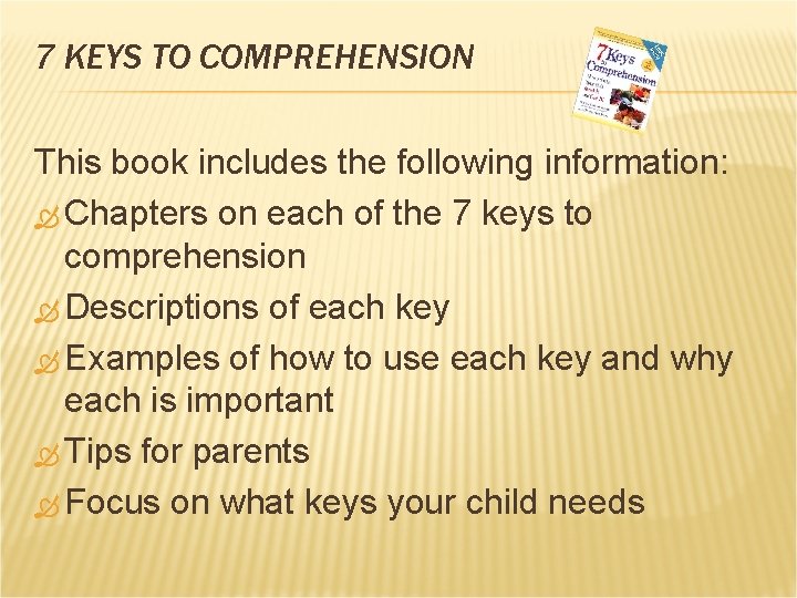 7 KEYS TO COMPREHENSION This book includes the following information: Chapters on each of