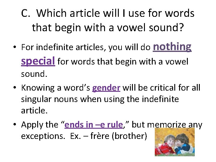 C. Which article will I use for words that begin with a vowel sound?