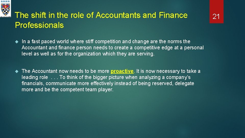 The shift in the role of Accountants and Finance Professionals In a fast paced