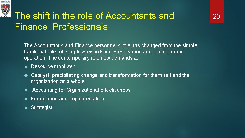 The shift in the role of Accountants and Finance Professionals The Accountant’s and Finance