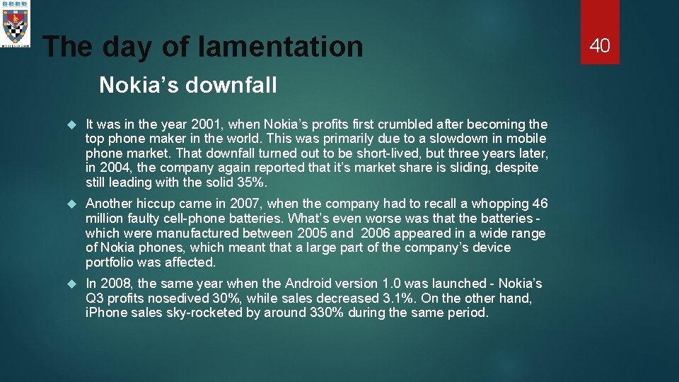 The day of lamentation Nokia’s downfall It was in the year 2001, when Nokia’s