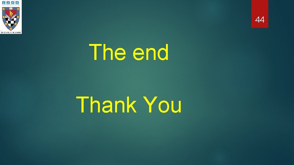 44 The end Thank You 