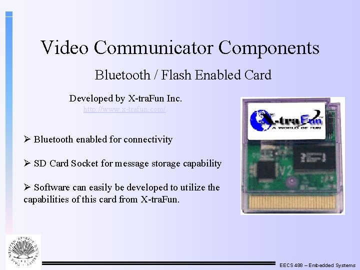 Design and Specification of a Video Communication Device