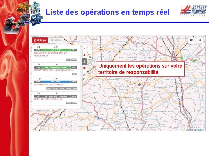 Liste des opérations en temps réel Uniquement les opérations sur votre territoire de responsabilité