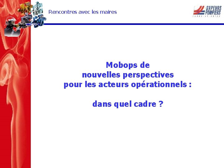 Rencontres avec les maires Mobops de nouvelles perspectives pour les acteurs opérationnels : dans