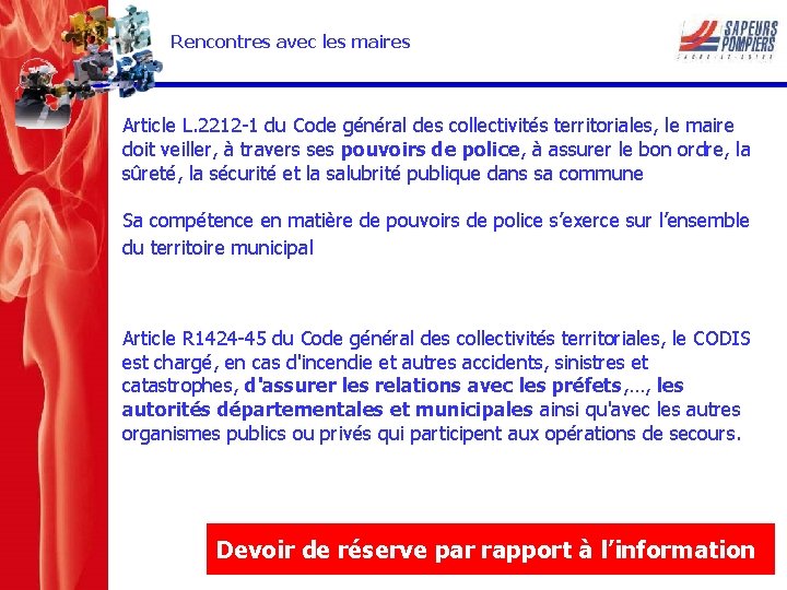 Rencontres avec les maires Article L. 2212 -1 du Code général des collectivités territoriales,