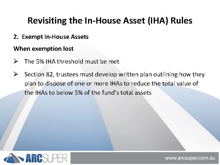 Revisiting the In-House Asset (IHA) Rules 2. Exempt In-House Assets When exemption lost Ø