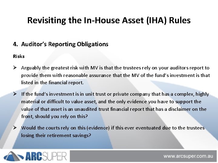 Revisiting the In-House Asset (IHA) Rules 4. Auditor’s Reporting Obligations Risks Ø Arguably the