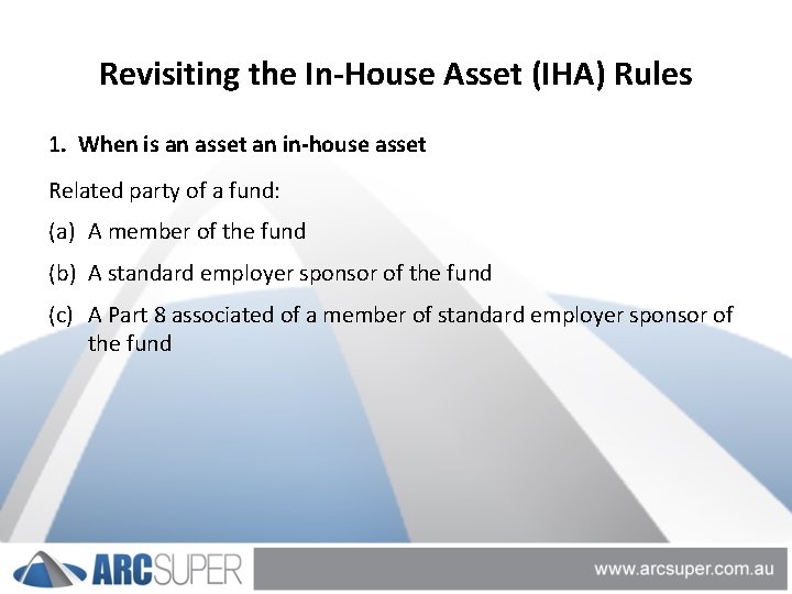 Revisiting the In-House Asset (IHA) Rules 1. When is an asset an in-house asset