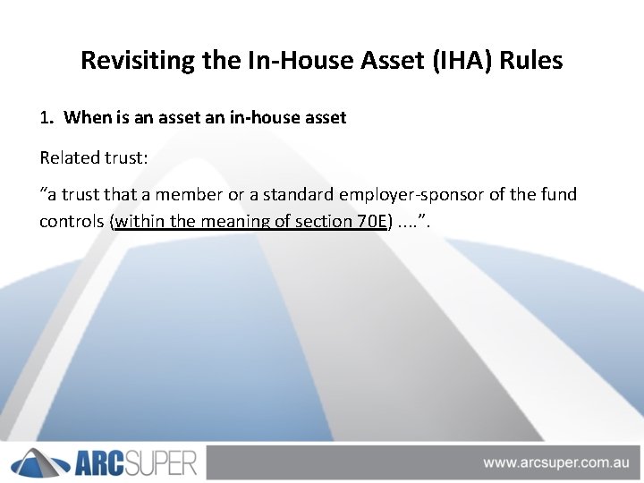 Revisiting the In-House Asset (IHA) Rules 1. When is an asset an in-house asset