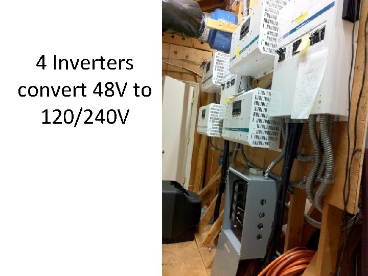 4 Inverters convert 48 V to 120/240 V 