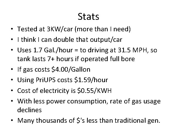 Stats • Tested at 3 KW/car (more than I need) • I think I