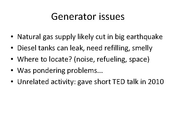 Generator issues • • • Natural gas supply likely cut in big earthquake Diesel