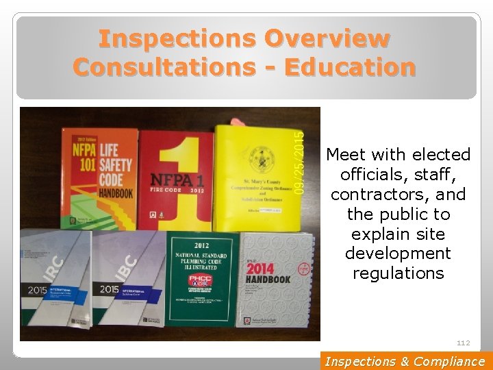 Inspections Overview Consultations - Education Meet with elected officials, staff, contractors, and the public