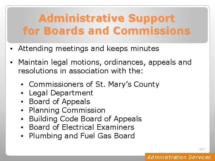 Administrative Support for Boards and Commissions • Attending meetings and keeps minutes • Maintain