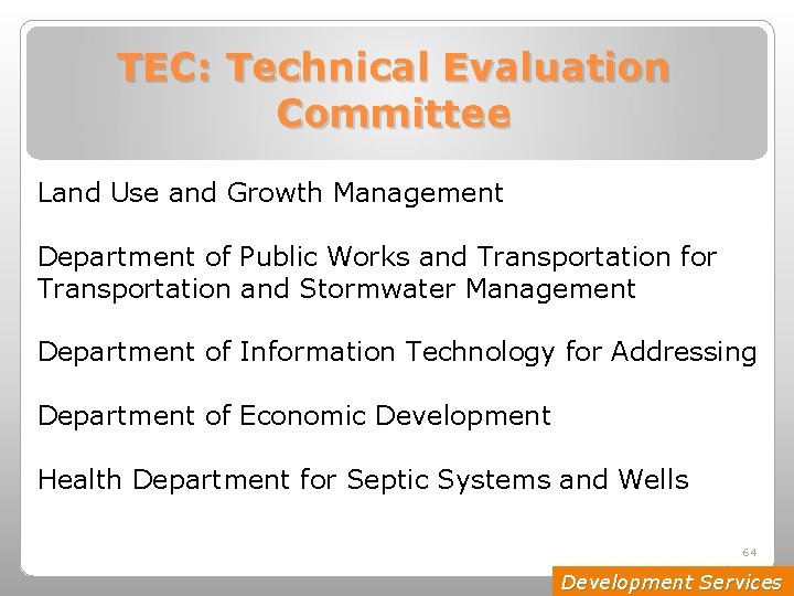 TEC: Technical Evaluation Committee Land Use and Growth Management Department of Public Works and