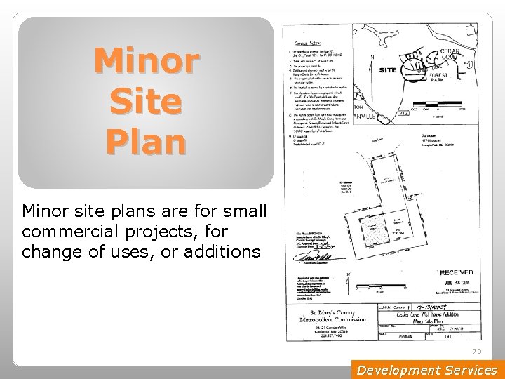 Minor Site Plan Minor site plans are for small commercial projects, for change of