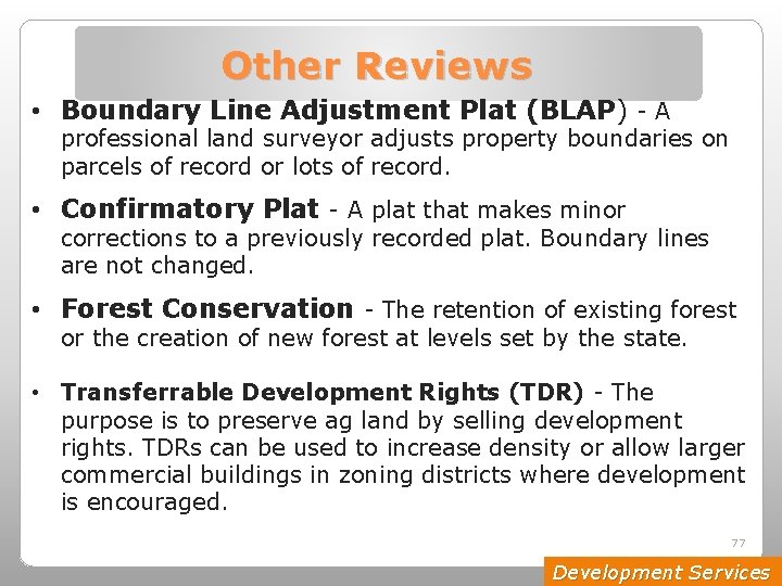 Other Reviews • Boundary Line Adjustment Plat (BLAP) - A professional land surveyor adjusts