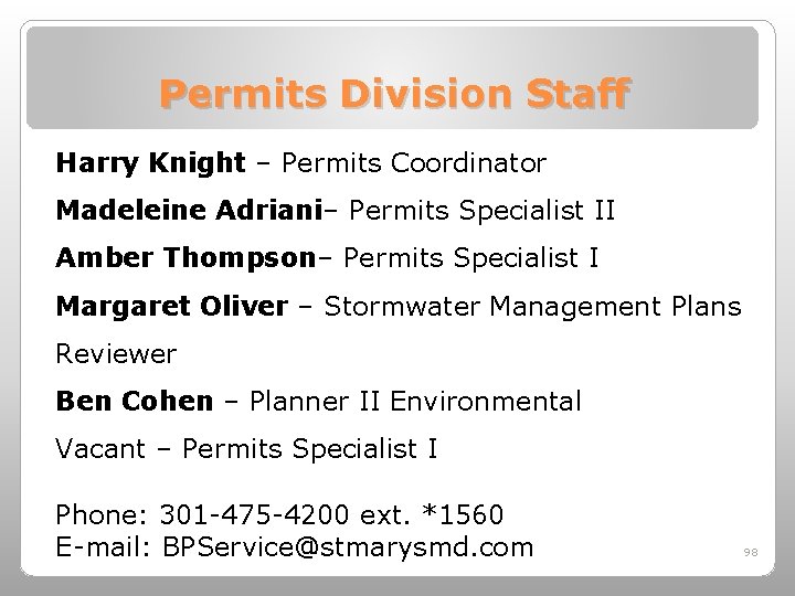 Permits Division Staff Harry Knight – Permits Coordinator Madeleine Adriani– Permits Specialist II Amber