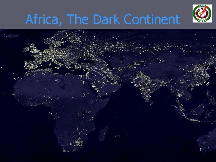 Africa, The Dark Continent 4 