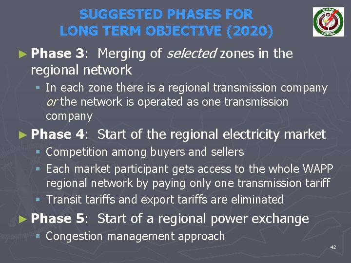 SUGGESTED PHASES FOR LONG TERM OBJECTIVE (2020) 3: Merging of selected zones in the
