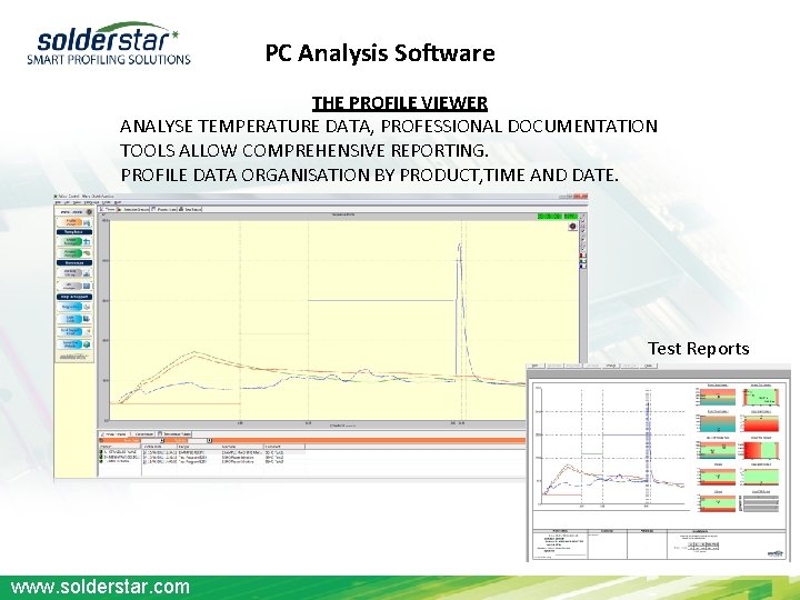 PC Analysis Software THE PROFILE VIEWER ANALYSE TEMPERATURE DATA, PROFESSIONAL DOCUMENTATION TOOLS ALLOW COMPREHENSIVE