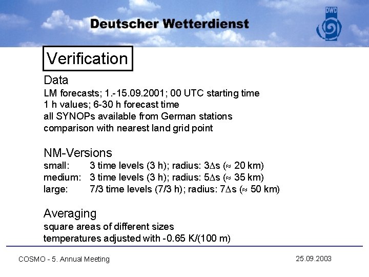 Verification Data LM forecasts; 1. -15. 09. 2001; 00 UTC starting time 1 h