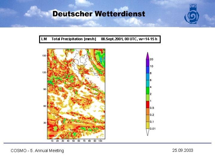 LM Total Precipitation [mm/h] COSMO - 5. Annual Meeting 08. Sept. 2001, 00 UTC,